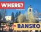 Туристическа карта Where? In Bansko - 71913