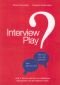 Interview Play. Нов и лесен метод за свободно общуване на английски език - 97087