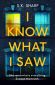 I Know What I Saw - 237173