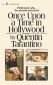 Once Upon a Time in Hollywood : The First Novel By Quentin Tarantino - 237945