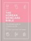 The Korean Skincare Bible : The Ultimate Guide to K-beauty - 251274