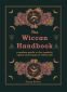The Wiccan Handbook : A Modern Guide to the Symbols, Spells and Rituals of Witchcraft - 251273