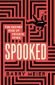 Spooked : The Secret Rise of Private Spies - 251249