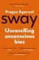 Sway : Unravelling Unconscious Bias - 251929