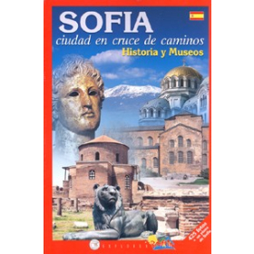 SOFIA. Ciudad en cruce de caminos/ Historia y Museos