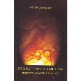 Deo Soli Invicto Mithrae. Mithra's Invincible Sun God