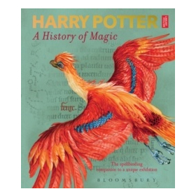 Harry Potter - A History of Magic : The Book of the Exhibition