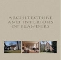 Architecture et Interieurs de Flandre