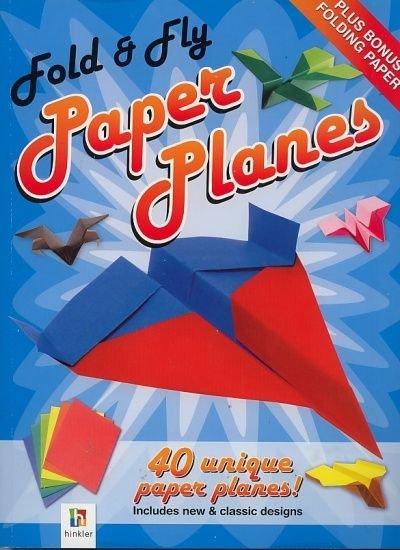 Fold& Fly Paper Planes: 40 Unique Paper Planes!