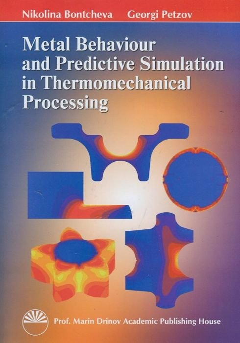 Metal Behaviour and Predictive Simulation in Thermomechanical Processing
