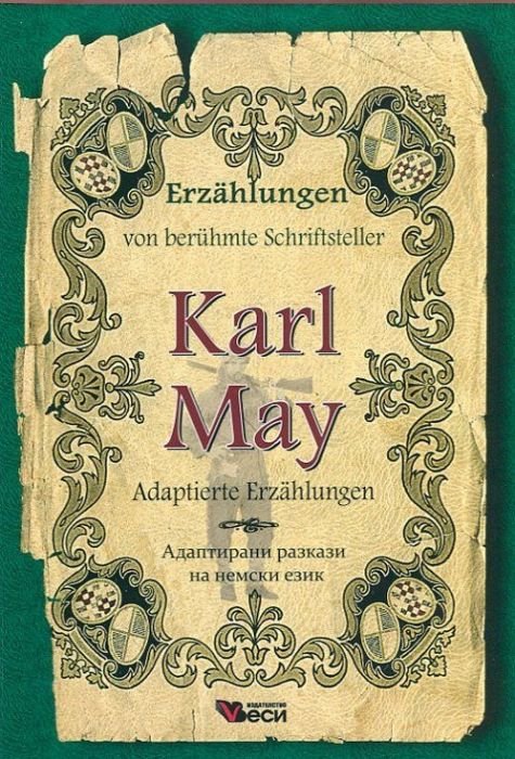 Erzahlungen von beruhmte Schriftseller Karl May. Adaptierte Erzahlungen