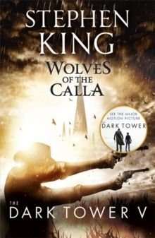 The Dark Tower V: Wolves of the Calla : (Volume 5)