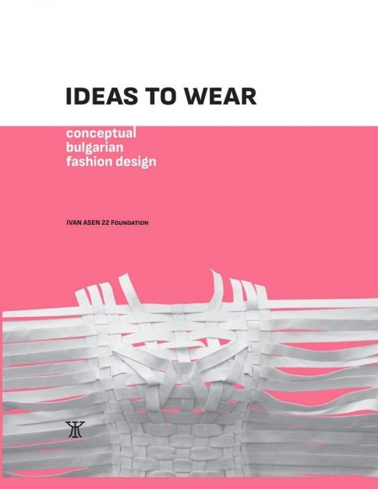Ideas to Wear. Conceptual bulgarian fashion design