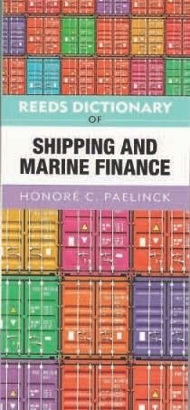 Reeds Dictionary of Shipping and Marine Finance